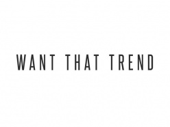 Want That Trend